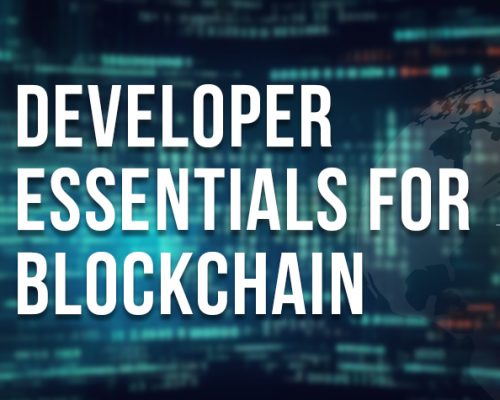 Developer Essentials for Blockchain
